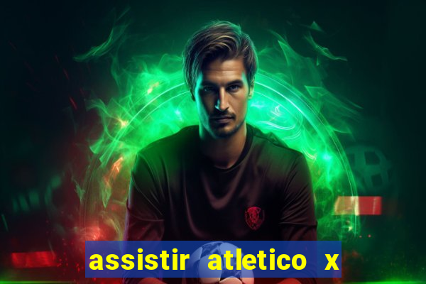 assistir atletico x botafogo futemax